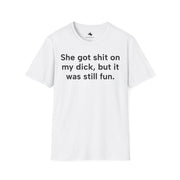 Unisex Softstyle T-shirt, Statement Tee, Funny Shirt, Pickup Line Comment T-Shirt, "It Was Still Fun", Quote Shirt - Bold PrintUnisex Softstyle T-shirt, Statement Tee, Funny Shirt, Pickup Line Comment T-Shirt, "It Was Still Fun", Quote ShirtT-ShirtUnisex Softstyle T-shirt, Statement Tee, Funny Shirt, Pickup Line Comment T-Shirt, "It Was Still Fun", Quote Shirt