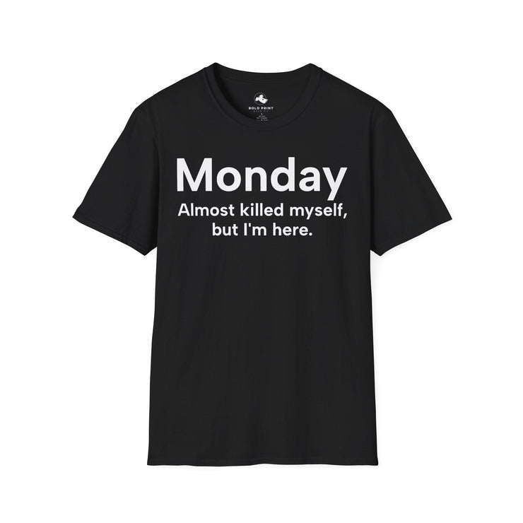 Unisex Softstyle T-shirt, Statement Tee, Funny Shirt, Pickup Line Comment T-Shirt, "Monday", Quote Shirt - Bold PrintUnisex Softstyle T-shirt, Statement Tee, Funny Shirt, Pickup Line Comment T-Shirt, "Monday", Quote ShirtT-ShirtUnisex Softstyle T-shirt, Statement Tee, Funny Shirt, Pickup Line Comment T-Shirt, "Monday", Quote Shirt