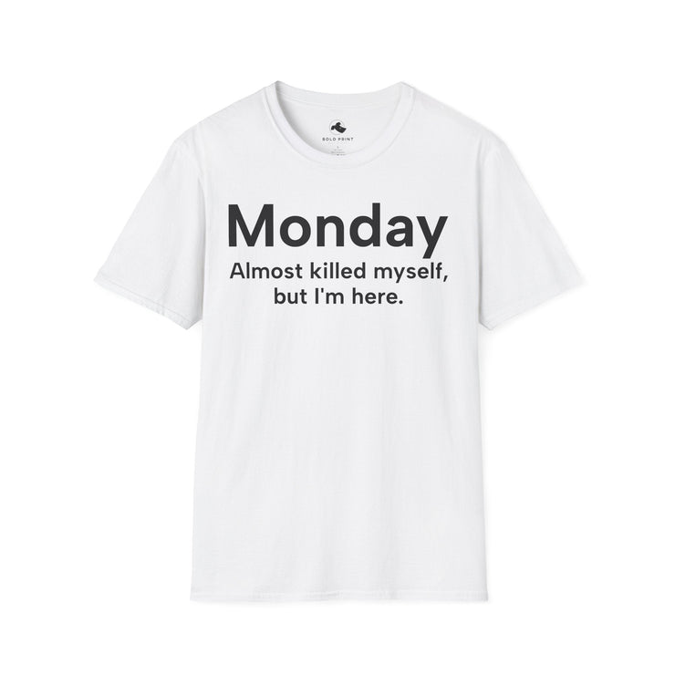 Unisex Softstyle T-shirt, Statement Tee, Funny Shirt, Pickup Line Comment T-Shirt, "Monday", Quote Shirt - Bold PrintUnisex Softstyle T-shirt, Statement Tee, Funny Shirt, Pickup Line Comment T-Shirt, "Monday", Quote ShirtT-ShirtUnisex Softstyle T-shirt, Statement Tee, Funny Shirt, Pickup Line Comment T-Shirt, "Monday", Quote Shirt