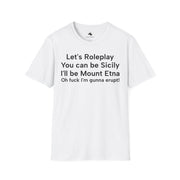 Unisex Softstyle T-shirt, Statement Tee, Funny Shirt, Pickup Line Comment T-Shirt, "Mount Etna", Quote Shirt - Bold PrintUnisex Softstyle T-shirt, Statement Tee, Funny Shirt, Pickup Line Comment T-Shirt, "Mount Etna", Quote ShirtT-ShirtUnisex Softstyle T-shirt, Statement Tee, Funny Shirt, Pickup Line Comment T-Shirt, "Mount Etna", Quote Shirt