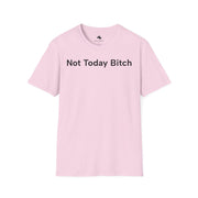 Unisex Softstyle T-shirt, Statement Tee, Funny Shirt, Pickup Line Comment T-Shirt, "Not Today Bitch", Quote Shirt - Bold PrintUnisex Softstyle T-shirt, Statement Tee, Funny Shirt, Pickup Line Comment T-Shirt, "Not Today Bitch", Quote ShirtT-ShirtUnisex Softstyle T-shirt, Statement Tee, Funny Shirt, Pickup Line Comment T-Shirt, "Not Today Bitch", Quote Shirt