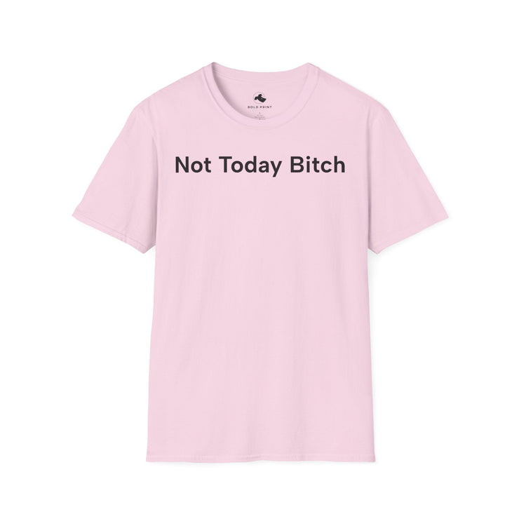 Unisex Softstyle T-shirt, Statement Tee, Funny Shirt, Pickup Line Comment T-Shirt, "Not Today Bitch", Quote Shirt - Bold PrintUnisex Softstyle T-shirt, Statement Tee, Funny Shirt, Pickup Line Comment T-Shirt, "Not Today Bitch", Quote ShirtT-ShirtUnisex Softstyle T-shirt, Statement Tee, Funny Shirt, Pickup Line Comment T-Shirt, "Not Today Bitch", Quote Shirt