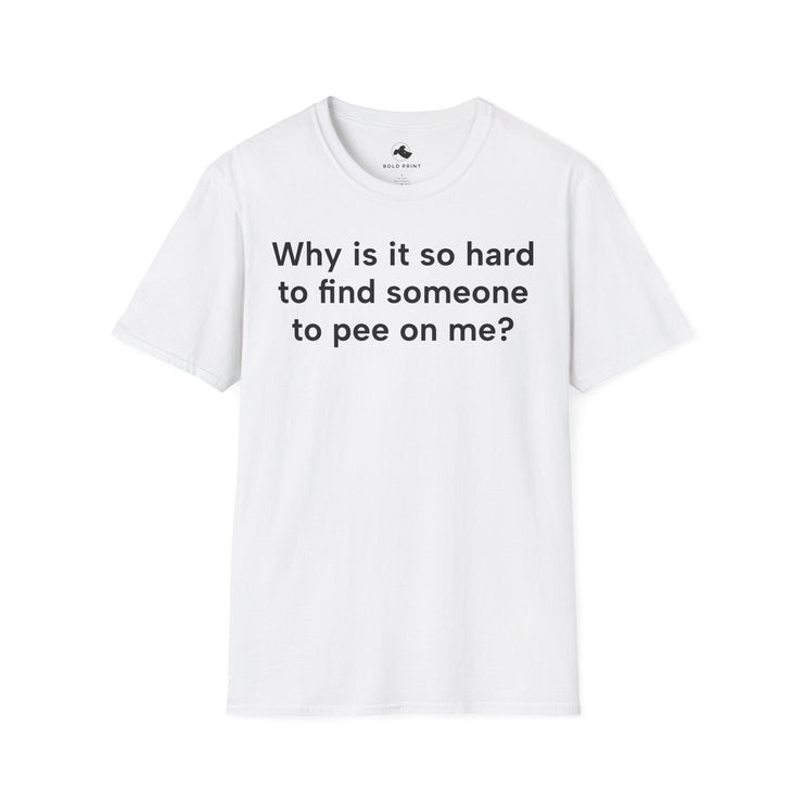 Unisex Softstyle T-shirt, Statement Tee, Funny Shirt, Pickup Line Comment T-Shirt, "Pee On Me", Quote Shirt - Bold PrintUnisex Softstyle T-shirt, Statement Tee, Funny Shirt, Pickup Line Comment T-Shirt, "Pee On Me", Quote ShirtT-ShirtUnisex Softstyle T-shirt, Statement Tee, Funny Shirt, Pickup Line Comment T-Shirt, "Pee On Me", Quote Shirt