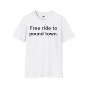 Unisex Softstyle T-shirt, Statement Tee, Funny Shirt, Pickup Line Comment T-Shirt, "Pound Town", Quote Shirt - Bold PrintUnisex Softstyle T-shirt, Statement Tee, Funny Shirt, Pickup Line Comment T-Shirt, "Pound Town", Quote ShirtT-ShirtUnisex Softstyle T-shirt, Statement Tee, Funny Shirt, Pickup Line Comment T-Shirt, "Pound Town", Quote Shirt