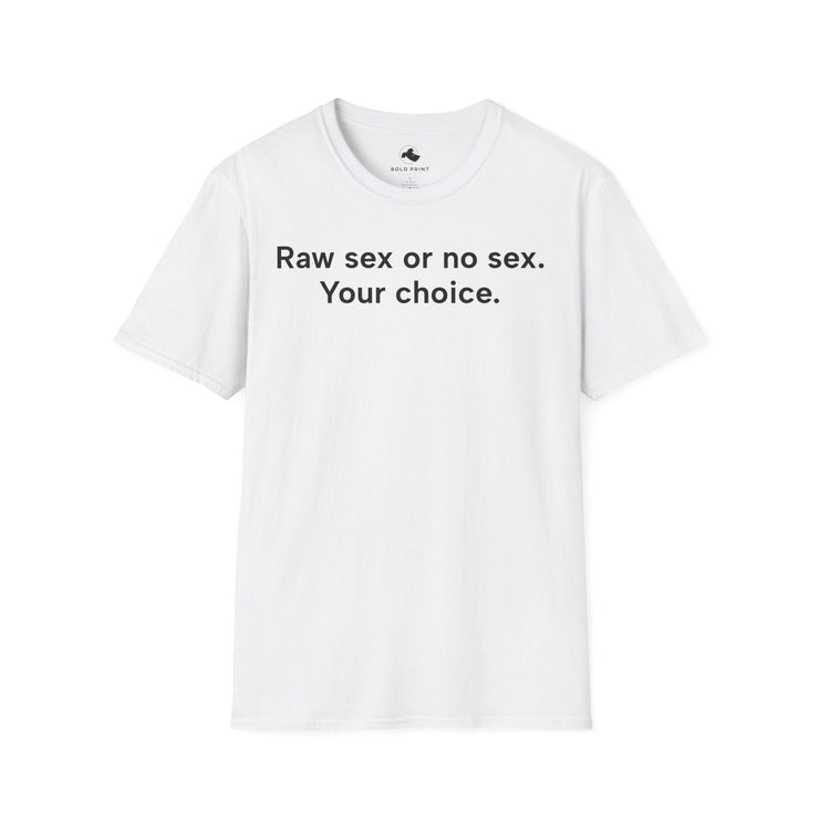 Unisex Softstyle T-shirt, Statement Tee, Funny Shirt, Pickup Line Comment T-Shirt, "Raw Or Nah", Quote Shirt - Bold PrintUnisex Softstyle T-shirt, Statement Tee, Funny Shirt, Pickup Line Comment T-Shirt, "Raw Or Nah", Quote ShirtT-ShirtUnisex Softstyle T-shirt, Statement Tee, Funny Shirt, Pickup Line Comment T-Shirt, "Raw Or Nah", Quote Shirt