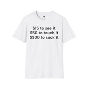 Unisex Softstyle T-shirt, Statement Tee, Funny Shirt, Pickup Line Comment T-Shirt, "See Touch Suck", Quote Shirt - Bold PrintUnisex Softstyle T-shirt, Statement Tee, Funny Shirt, Pickup Line Comment T-Shirt, "See Touch Suck", Quote ShirtT-ShirtUnisex Softstyle T-shirt, Statement Tee, Funny Shirt, Pickup Line Comment T-Shirt, "See Touch Suck", Quote Shirt