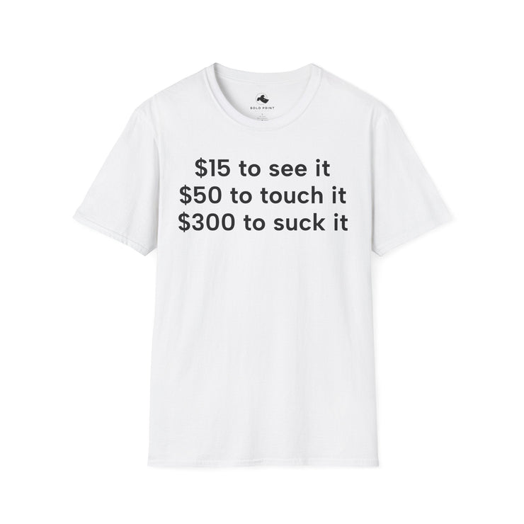 Unisex Softstyle T-shirt, Statement Tee, Funny Shirt, Pickup Line Comment T-Shirt, "See Touch Suck", Quote Shirt - Bold PrintUnisex Softstyle T-shirt, Statement Tee, Funny Shirt, Pickup Line Comment T-Shirt, "See Touch Suck", Quote ShirtT-ShirtUnisex Softstyle T-shirt, Statement Tee, Funny Shirt, Pickup Line Comment T-Shirt, "See Touch Suck", Quote Shirt