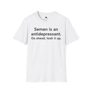 Unisex Softstyle T-shirt, Statement Tee, Funny Shirt, Pickup Line Comment T-Shirt, "Semen Is An Antidepressant", Quote Shirt - Bold PrintUnisex Softstyle T-shirt, Statement Tee, Funny Shirt, Pickup Line Comment T-Shirt, "Semen Is An Antidepressant", Quote ShirtT-ShirtUnisex Softstyle T-shirt, Statement Tee, Funny Shirt, Pickup Line Comment T-Shirt, "Semen Is An Antidepressant", Quote Shirt