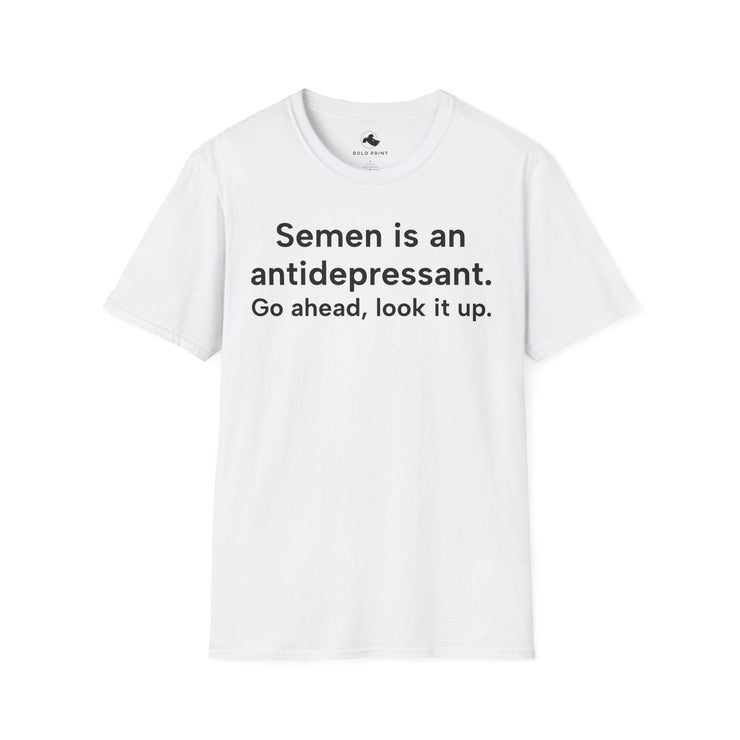 Unisex Softstyle T-shirt, Statement Tee, Funny Shirt, Pickup Line Comment T-Shirt, "Semen Is An Antidepressant", Quote Shirt - Bold PrintUnisex Softstyle T-shirt, Statement Tee, Funny Shirt, Pickup Line Comment T-Shirt, "Semen Is An Antidepressant", Quote ShirtT-ShirtUnisex Softstyle T-shirt, Statement Tee, Funny Shirt, Pickup Line Comment T-Shirt, "Semen Is An Antidepressant", Quote Shirt