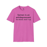 Unisex Softstyle T-shirt, Statement Tee, Funny Shirt, Pickup Line Comment T-Shirt, "Semen Is An Antidepressant", Quote Shirt - Bold PrintUnisex Softstyle T-shirt, Statement Tee, Funny Shirt, Pickup Line Comment T-Shirt, "Semen Is An Antidepressant", Quote ShirtT-ShirtUnisex Softstyle T-shirt, Statement Tee, Funny Shirt, Pickup Line Comment T-Shirt, "Semen Is An Antidepressant", Quote Shirt