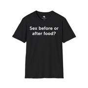 Unisex Softstyle T-shirt, Statement Tee, Funny Shirt, Pickup Line Comment T-Shirt, "Sex Before Or After", Quote Shirt - Bold PrintUnisex Softstyle T-shirt, Statement Tee, Funny Shirt, Pickup Line Comment T-Shirt, "Sex Before Or After", Quote ShirtT-ShirtUnisex Softstyle T-shirt, Statement Tee, Funny Shirt, Pickup Line Comment T-Shirt, "Sex Before Or After", Quote Shirt