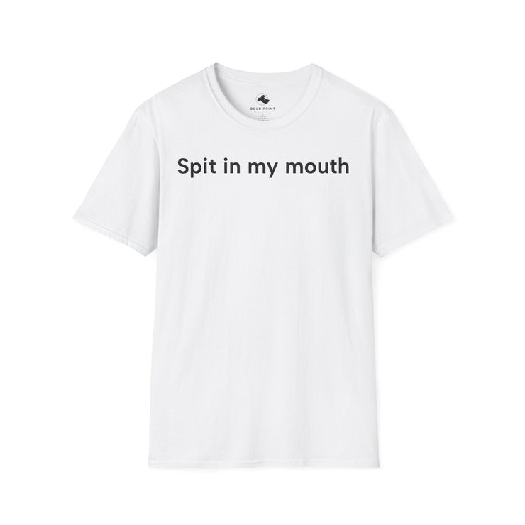 Unisex Softstyle T-shirt, Statement Tee, Funny Shirt, Pickup Line Comment T-Shirt, "Spit In My Mouth", Quote Shirt - Bold PrintUnisex Softstyle T-shirt, Statement Tee, Funny Shirt, Pickup Line Comment T-Shirt, "Spit In My Mouth", Quote ShirtT-ShirtUnisex Softstyle T-shirt, Statement Tee, Funny Shirt, Pickup Line Comment T-Shirt, "Spit In My Mouth", Quote Shirt