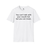 Unisex Softstyle T-shirt, Statement Tee, Funny Shirt, Pickup Line Comment T-Shirt, "You Can Moan", Quote Shirt - Bold PrintUnisex Softstyle T-shirt, Statement Tee, Funny Shirt, Pickup Line Comment T-Shirt, "You Can Moan", Quote ShirtT-ShirtUnisex Softstyle T-shirt, Statement Tee, Funny Shirt, Pickup Line Comment T-Shirt, "You Can Moan", Quote Shirt